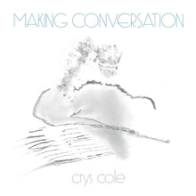 CRYS COLE - Making Conversation [Vinyl]