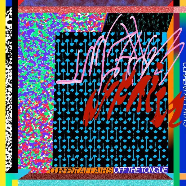Current Affairs - Off the Tongue [Vinyl]