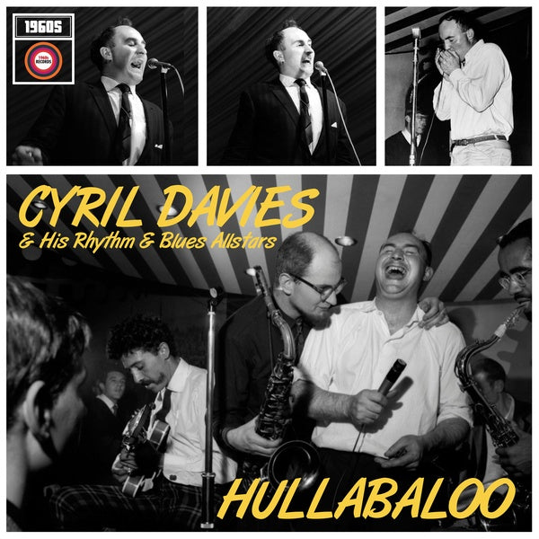 CYRIL DAVIES & HIS RHYTHM & BLUES ALLSTARS - Hullabaloo [Vinyl]