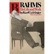 Brahms: His Life and Work