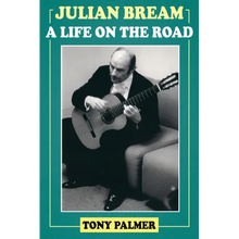 Julian Bream: A Life on the Road