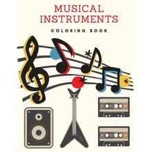 Musical Instruments Coloring Book: Music Coloring Book
