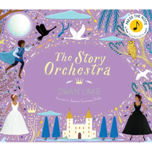 The Story Orchestra: Swan Lake: Press the Note to Hear Tchaikovsky's Music