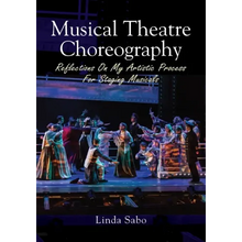 Musical Theatre Choreography: Reflections of My Artistic Process for Staging Musicals
