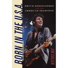 Born in the U.S.A.: Bruce Springsteen and the American Tradition