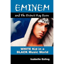 Eminem and the Detroit Rap Scene