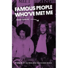 Famous People Who've Met Me: A Memoir By the Man Who Discovered Prince