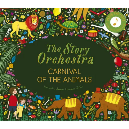 The Story Orchestra: Carnival of the Animals: Press the Note to Hear Saint-Saëns' Music - Hardcover