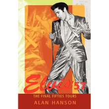 Elvis '57: The Final Fifties Tours