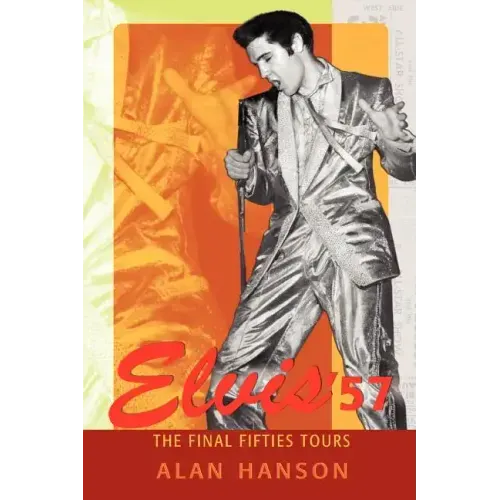 Elvis '57: The Final Fifties Tours