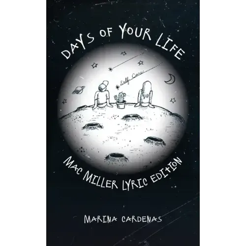 Days of Your Life: Mac Miller Lyric Edition
