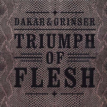 DAKAR & GRINSER - Triumph of Flesh [Vinyl]