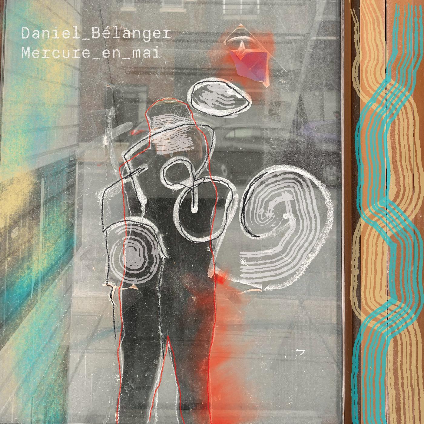 Daniel BÈlanger - Mercure en mai [Vinyl] - Paladin Vinyl