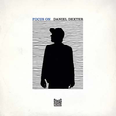 DANIEL DEXTER - Focus On [Vinyl]