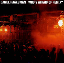 DANIEL HAAKSMAN - Who's Afraid Of Remix? [Vinyl]