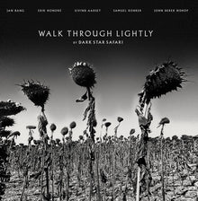 DARK STAR SAFARI - Walk Through Lightly [Vinyl]