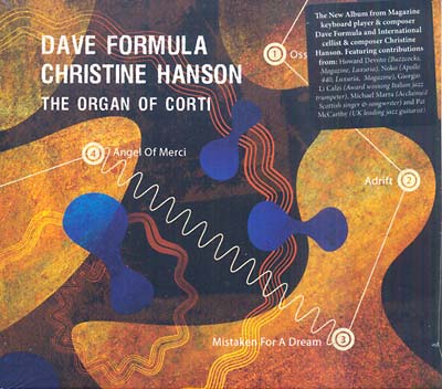 DAVE FORMULA & CHRISTINE HANSON - The Organ Of Corti [CD]