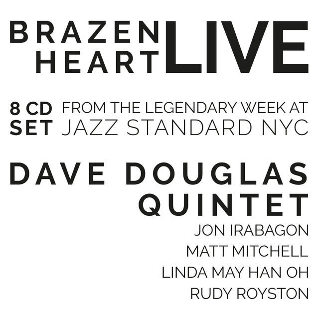 Dave Quintet Douglas - Brazen Heart en directo en Jazz Standard - Colección completa de 8 CD [CD]