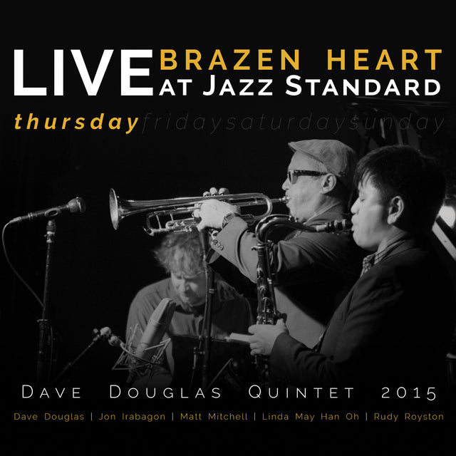 Dave Quintet Douglas - Brazen Heart en directo en Jazz Standard - Jueves [CD]