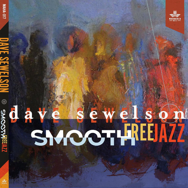 Dave Sewelson - Smooth Free Jazz [CD]