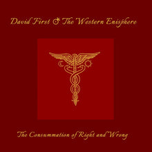 DAVID FIRST & THE WESTERN ENISPHERE - The Consummation of Right and Wrong [CD]