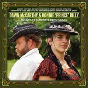 Dawn &amp; Bonnie 'Prince' Billy McCarthy - Lo que cantaron los hermanos [CD]