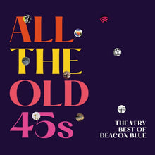 Deacon Blue - All The Old 45S: The Very Best Of Deacon Blue [Vinyl]