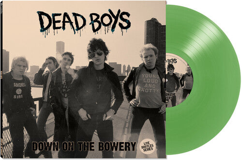 Dead Boys - Down On The Bowery [Green Vinyl] [Vinyl]
