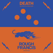 DEATH/ROUGH FRANCIS - World in Disguise/Haunted [Vinyl]