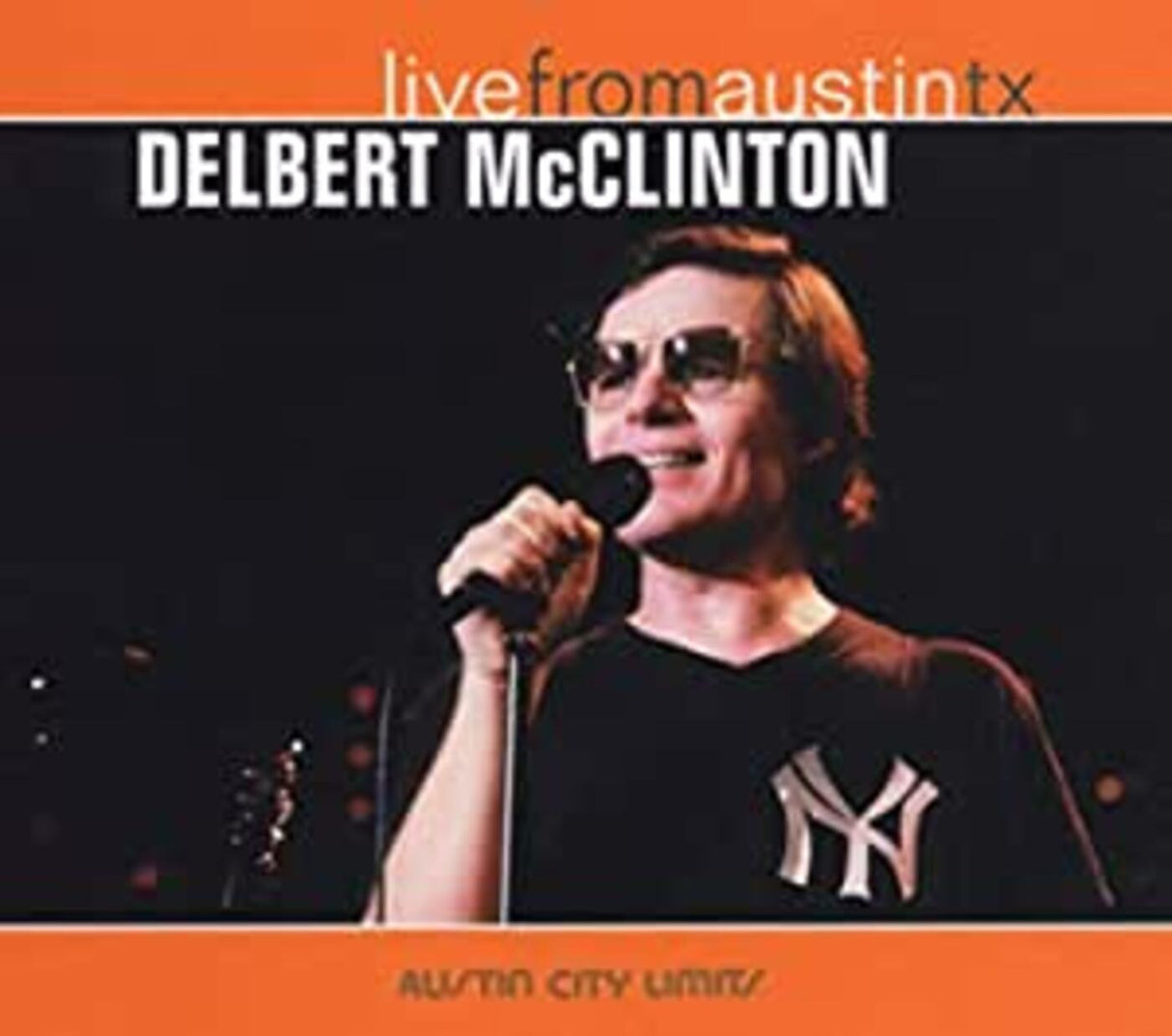 Delbert Mcclinton - Live From Austin, TX [CD]