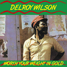 DELROY WILSON - Worth Your Weight In Gold [CD]