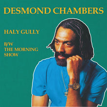 DESMOND CHAMBERS - Haly Gully b/w The Morning Show [Vinyl]