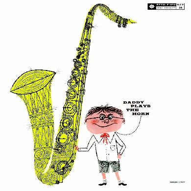 Daddy Plays The Horn [Vinyl]