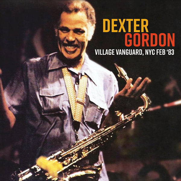 Dexter Gordon - Village Vanguard, NYC Feb '83 [CD]