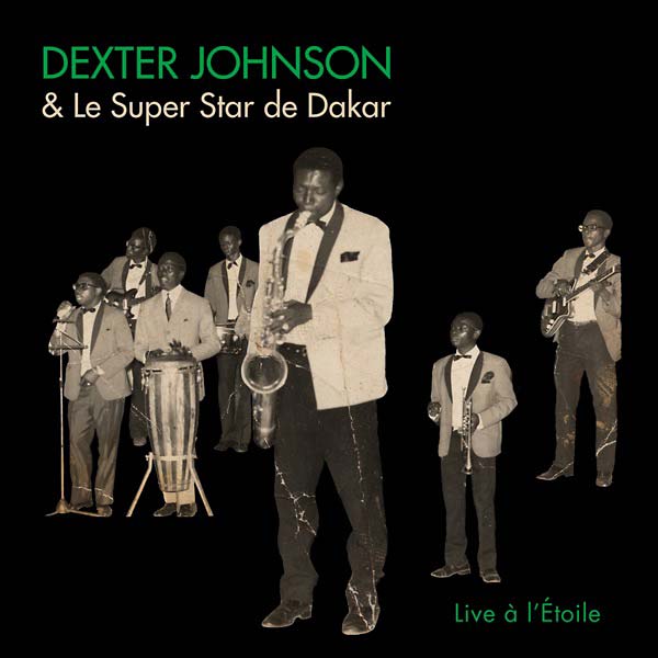 DEXTER JOHNSON & LE SUPER STAR DE DAKAR - Live a l'Etoile [CD]