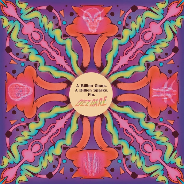 DEZ DARE - A Billion Goats. A Billion Sparks. Fin. [Vinyl]