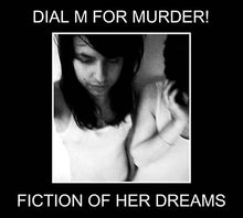 DIAL M FOR MURDER! - Fiction Of Her Dreams [CD]