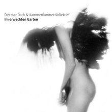 DIETMAR DATH & KAMMERFLIMMER KOLLEKTIEF - Im Erwachten Garten [CD]