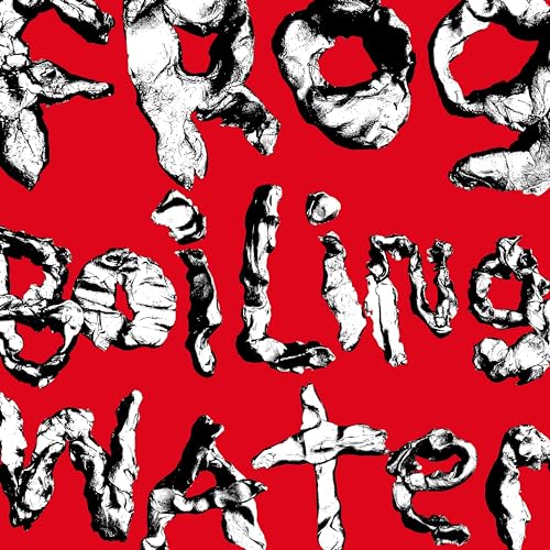 Frog In Boiling Water [LP] [Vinyl]