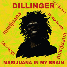 DILLINGER - Marijuana In My Brain [CD]