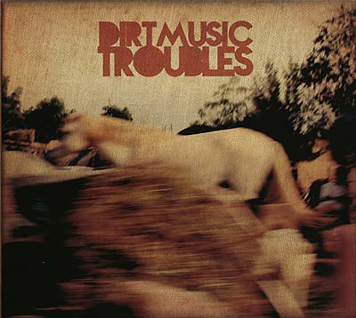 DIRTMUSIC - Troubles [Vinyl]