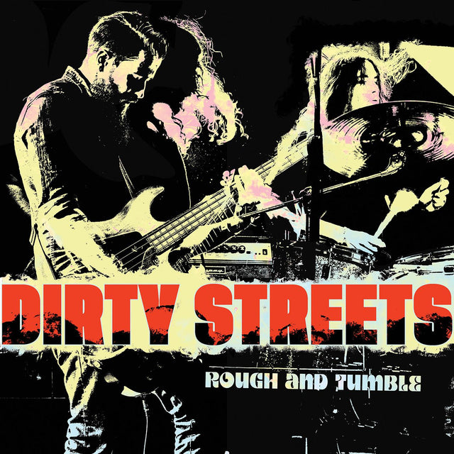 Dirty Streets - Rough and Tumble [Vinilo]