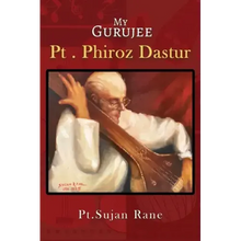 My Gurujee: Pt. Phiroz Dastur