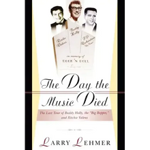 The Day the Music Died: The Last Tour of Buddy Holly, the Big Bopper, and Ritchie Valens