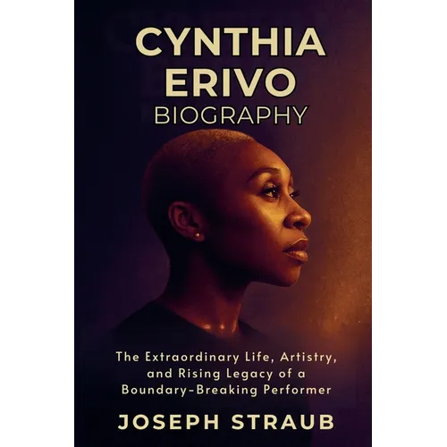 Cynthia Erivo Biography: The Extraordinary Life, Artistry, and Rising Legacy of a Boundary-Breaking Performer