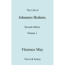 The Life of Johannes Brahms. Revised, Second Edition. (Volume 1).
