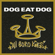 Dog Eat Dog - All Boro Kings (180G, Insert, Featuring "No Fronts") [Black Vinyl] [Vinyl]