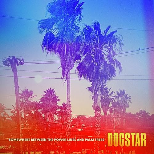 Dogstar - En algún lugar entre las líneas eléctricas y las palmeras [Vinilo]