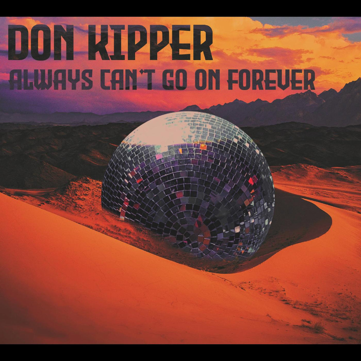 Don Kipper - Always Can't Go On Forever [CD]