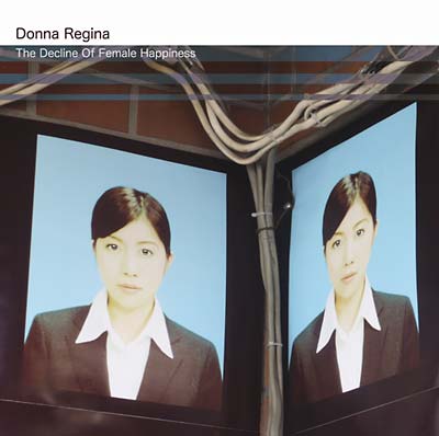 DONNA REGINA - The Decline Of Female Happiness [CD]